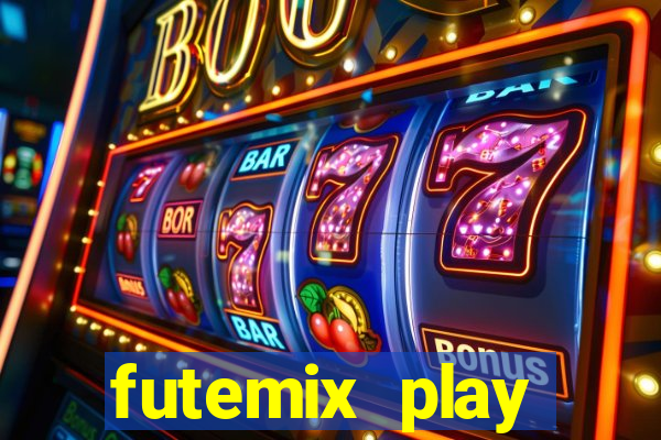 futemix play futebol ao vivo